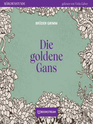 cover image of Die goldene Gans--Märchenstunde, Folge 123